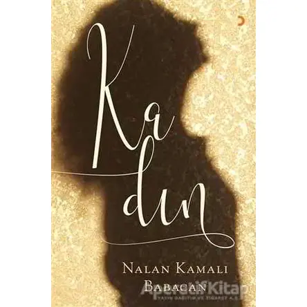 Kadın - Nalan Kamalı Babacan - Cinius Yayınları