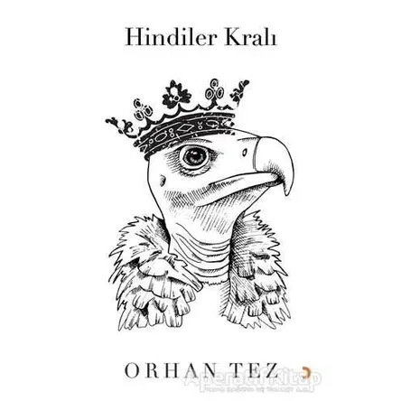 Hindiler Kralı - Orhan Tez - Cinius Yayınları