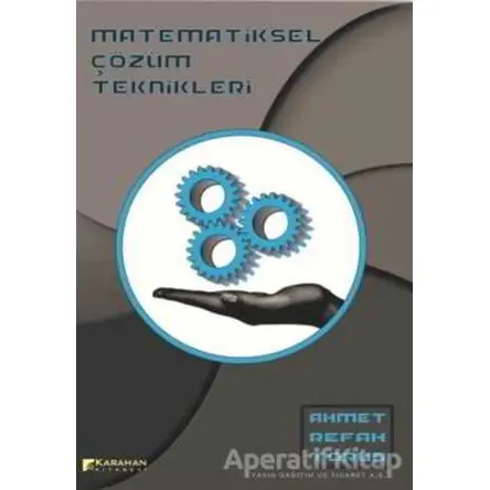Matematiksel Çözüm Teknikler - Ahmet Refah Torun - Karahan Kitabevi