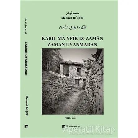 Zaman Uyanmadan / Kabıl Ma Yfik Iz-Zaman - Mehmet Düşer - Karahan Kitabevi
