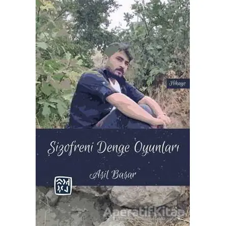 Şizofreni Denge Oyunları - Aşil Başar - Kutlu Yayınevi