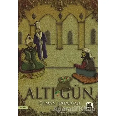 Altı Gün - Osman Erdoğan - Kutlu Yayınevi