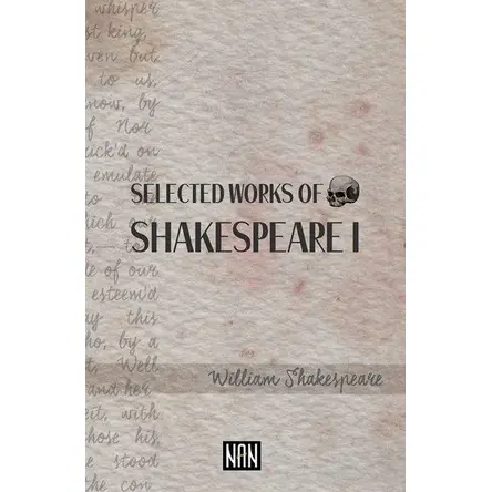 Selected Works of Shakespeare I - William Shakespeare - Nan Kitap
