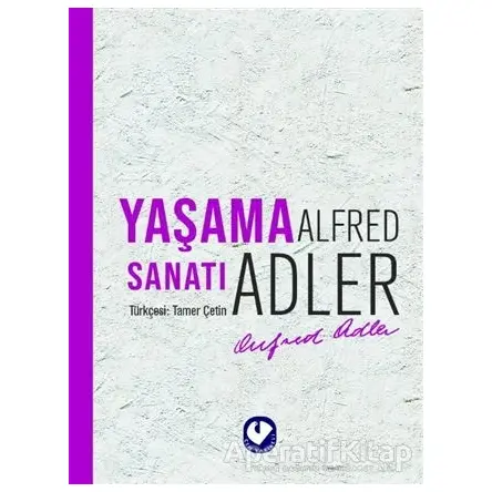 Yaşama Sanatı - Alfred Adler - Cem Yayınevi