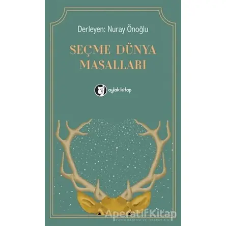 Seçme Dünya Masalları - Nuray Önoğlu - Aylak Kitap
