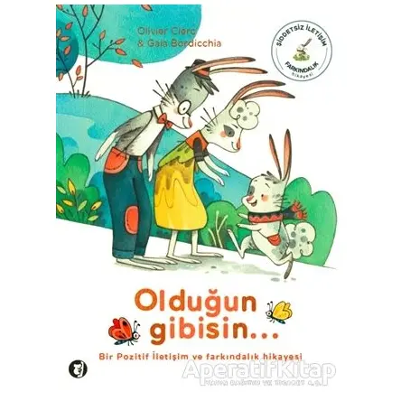 Olduğun Gibisin... - Olivier Clerc - Aylak Kitap