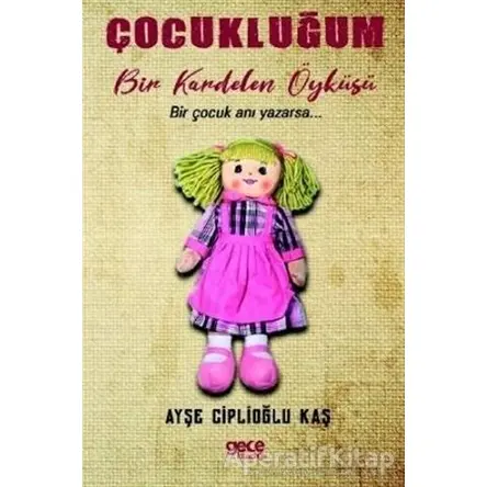 Çocukluğum - Ayşe Ciplioğlu Kaş - Gece Kitaplığı