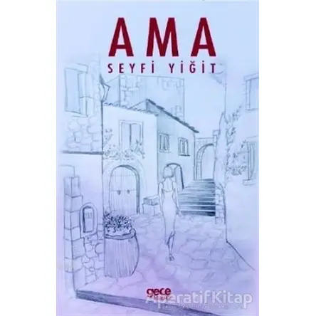 Ama - Seyfi Yiğit - Gece Kitaplığı