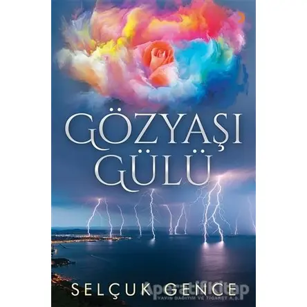 Gözyaşı Gülü - Selçuk Gence - Cinius Yayınları
