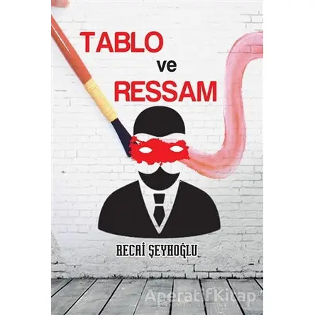 Tablo ve Ressam - Recai Şeyhoğlu - Cinius Yayınları
