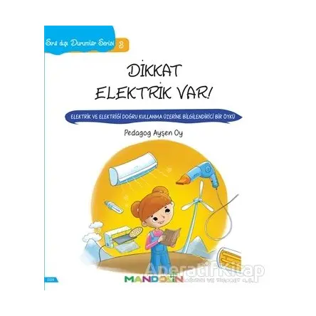 Sıra Dışı Durumlar Serisi 3 - Dikkat Elektrik Var! - Ayşen Oy - Mandolin Yayınları
