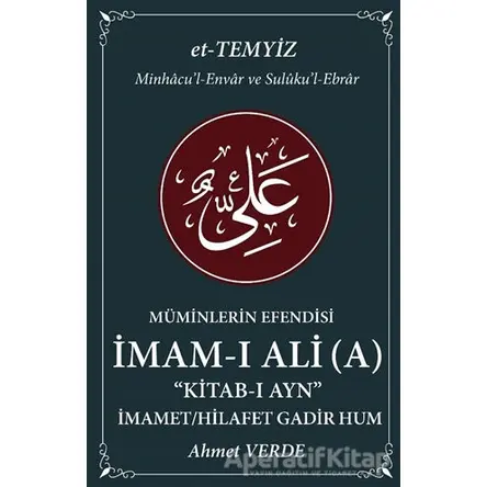 Müminlerin Efendisi İmam-ı Ali - İmamet / Hilafet Gadir Hum - Ahmet Verde - Halk Kitabevi