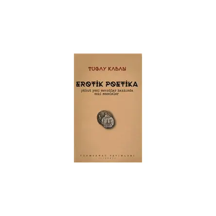 Erotik Poetika - Tugay Kaban - Tuem Sanat Yayınları