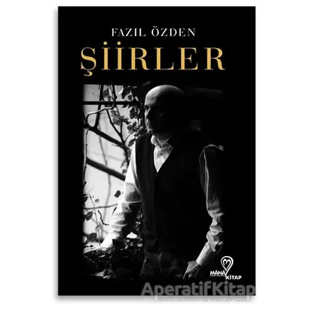 Şiirler - Fazıl Özden - Mana Kitap
