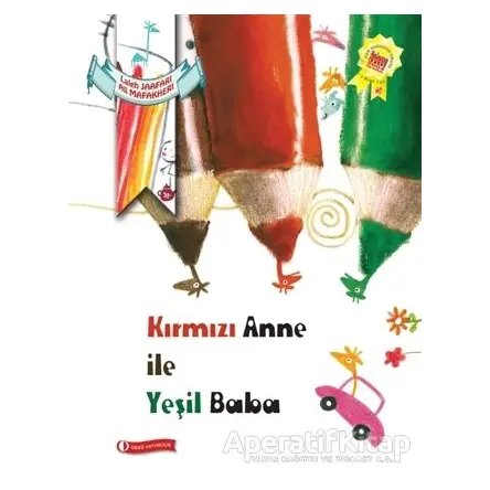 Kırmızı Anne ile Yeşil Baba - Ali Mafakheri - ODTÜ Geliştirme Vakfı Yayıncılık