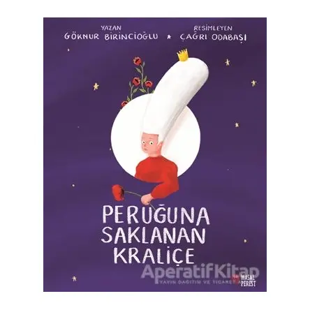 Peruğuna Saklanan Kraliçe - Göknur Birincioğlu - Masalperest