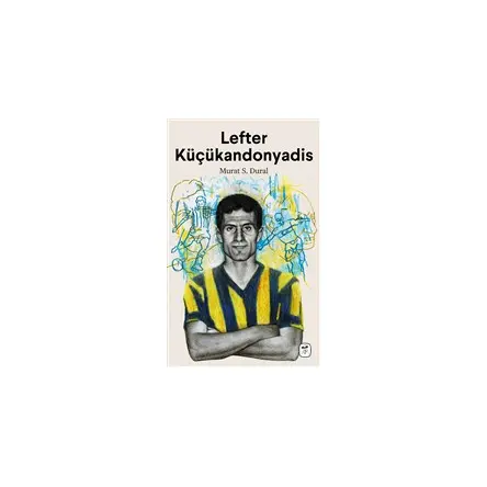 Lefter Küçükandonyadis - Murat S. Dural - Gerekli Kitaplar