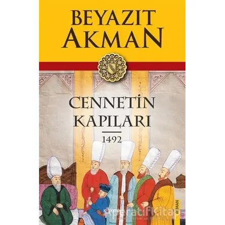 Cennetin Kapıları 1492 - Beyazıt Akman - Kopernik Kitap