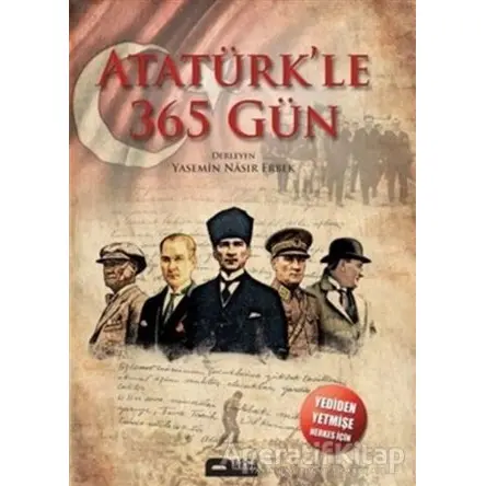 Atatürkle 365 Gün - Yasemin Nasır Erbek - Parga Yayıncılık