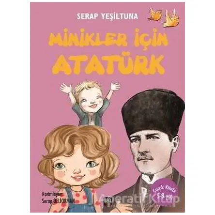 Minikler İçin Atatürk - Serap Yeşiltuna - İleri Yayınları