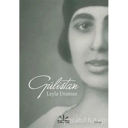 Gülistan - Leyla Draman - Potkal Kitap Yayınları