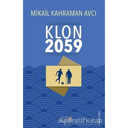 Klon 2059 - Mikail Kahraman Avcı - Artikel Yayıncılık