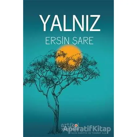 Yalnız - Ersin Şare - Artikel Yayıncılık
