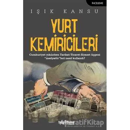 Yurt Kemiricileri - Işık Kansu - Telgrafhane Yayınları