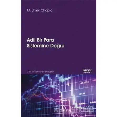 Adil Bir Para Sistemine Doğru - M. Umer Chapra - İktisat Yayınları