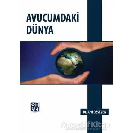 Avucumdaki Dünya - Arif Özseven - Kutlu Yayınevi