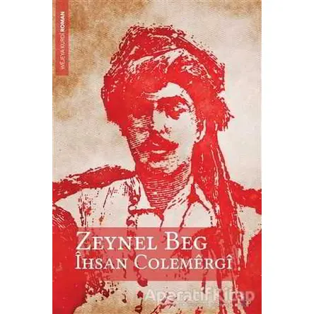 Zeynel Beg - İhsan Colemergi - Lis Basın Yayın