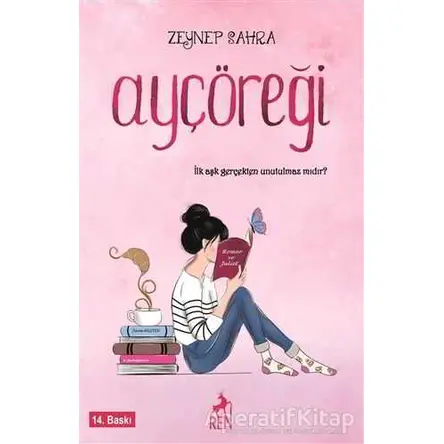 Ayçöreği - Zeynep Sahra - Ren Kitap