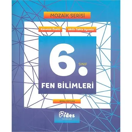 Fides 6.Sınıf Fen Bilimleri Mozaik Serisi Kazanım Özetli Soru Bankası