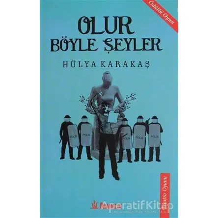 Olur Böyle Şeyler - Hülya Karakaş - Dramatik Yayınları