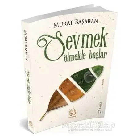 Sevmek Ölmekle Başlar - Murat Başaran - Mihrabad Yayınları