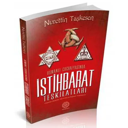Osmanlı Coğrafyasında İstihbarat Teşkilatları - Nurettin Taşkesen - Mihrabad Yayınları