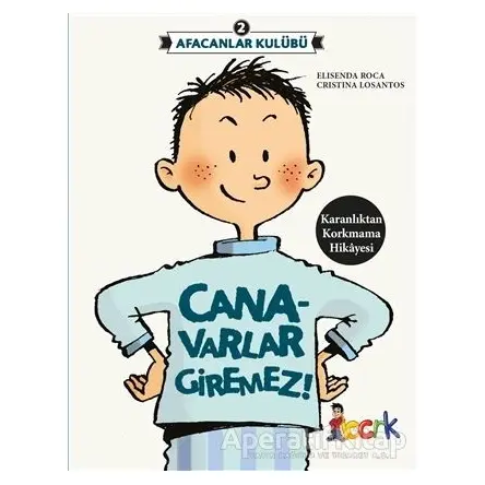 Afacanlar Kulübü - Canavarlar Giremez - Elisenda Roca - Bıcırık Yayınları