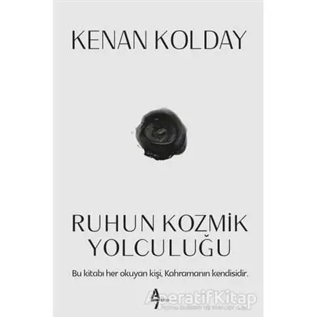 Ruhun Kozmik Yolculuğu - Kenan Kolday - A7 Kitap