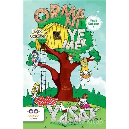 Yeşil Kafalar 1 - Ormanı Yemek Yasak - Tuğba Coşkuner - Cezve Çocuk