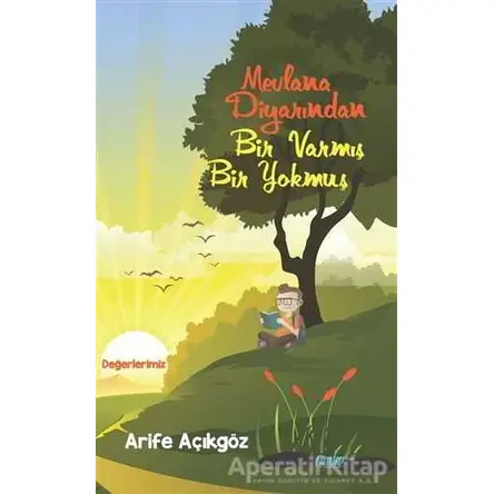 Mevlana Diyarından Bir Varmış Bir Yokmuş - Arife Açıkgöz - Çimke Yayınevi
