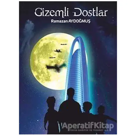 Gizemli Dostlar - Ramazan Aydoğmuş - Cinius Yayınları