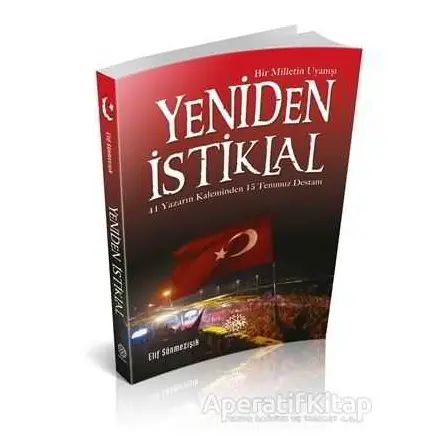 Yeniden İstiklal - Bir Milletin Uyanışı - Kolektif - Mihrabad Yayınları