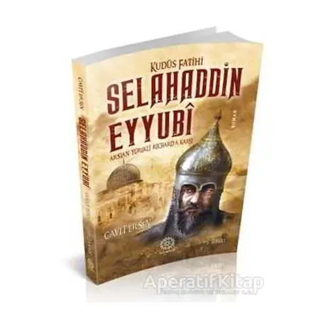 Kudüs Fatihi Selahaddin Eyyubi - Cavit Ersen - Mihrabad Yayınları