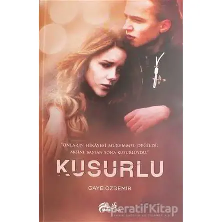 Kusurlu - Gaye Özdemir - Mortena Yayınları