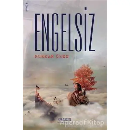 Engelsiz - Furkan Özen - Yüzleşme Yayınları