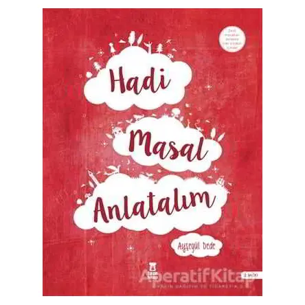 Hadi Masal Anlatalım - Ayşegül Dede - Taze Kitap