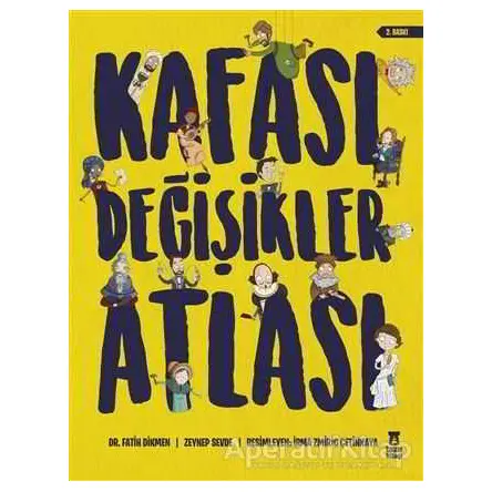 Kafası Değişikler Atlası - Zeynep Sevde - Taze Kitap