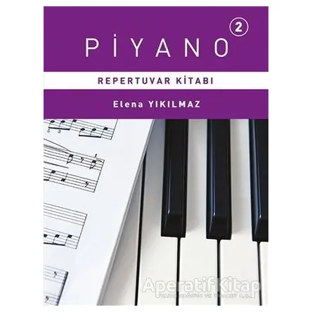 Piyano Repertuvarı Kitabı 2 - Elena Yıkılmaz - Porte Müzik Eğitim Merkezi