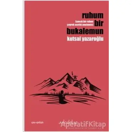 Ruhum Bir Bukalemun - Kutsal Yazaroğlu - Artos Kitap