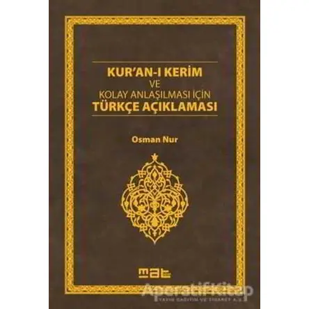 Kuran-ı Kerim ve Kolay Anlaşılması İçin Türkçe Açıklaması - Osman Nur - Mat Kitap